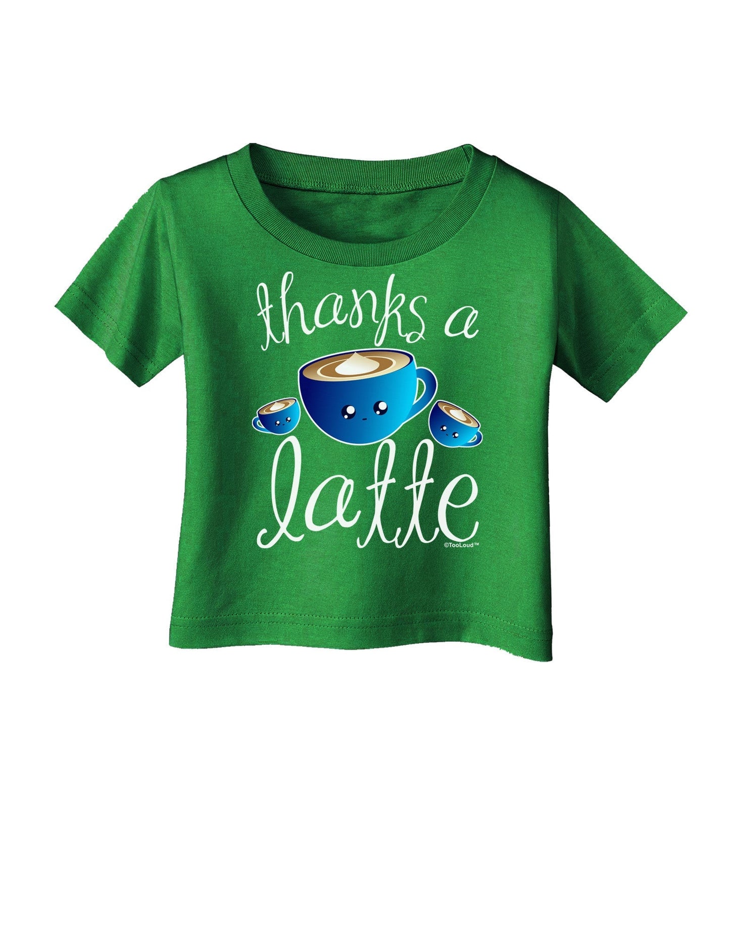 Thanks a Latte - Cute Mug Infant T-Shirt Dark-Infant T-Shirt-TooLoud-Clover-Green-06-Months-Davson Sales