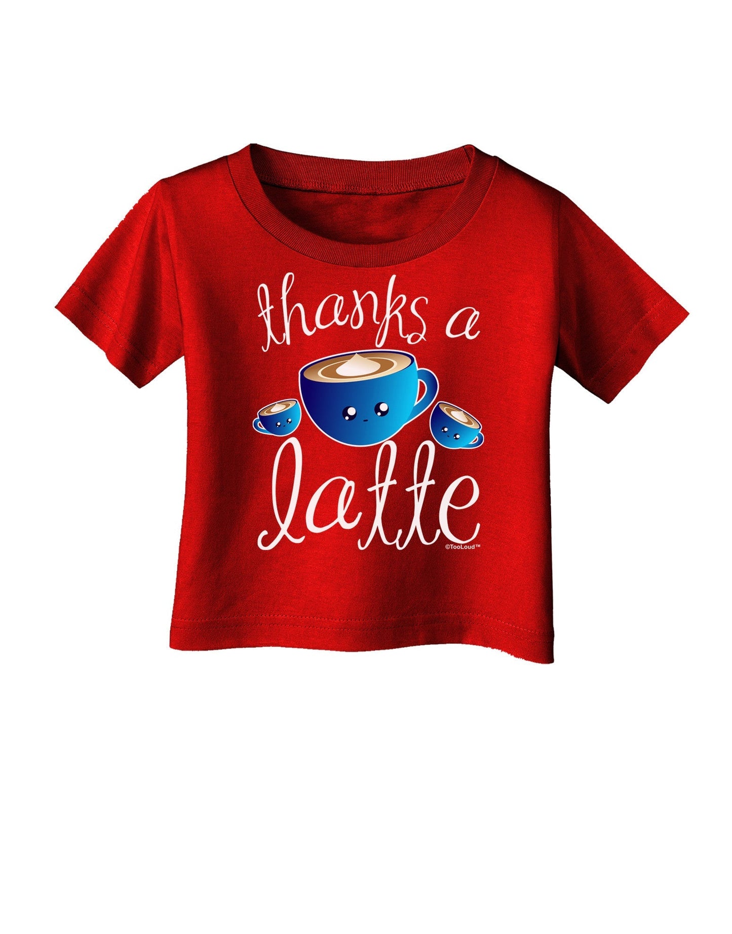 Thanks a Latte - Cute Mug Infant T-Shirt Dark-Infant T-Shirt-TooLoud-Red-06-Months-Davson Sales