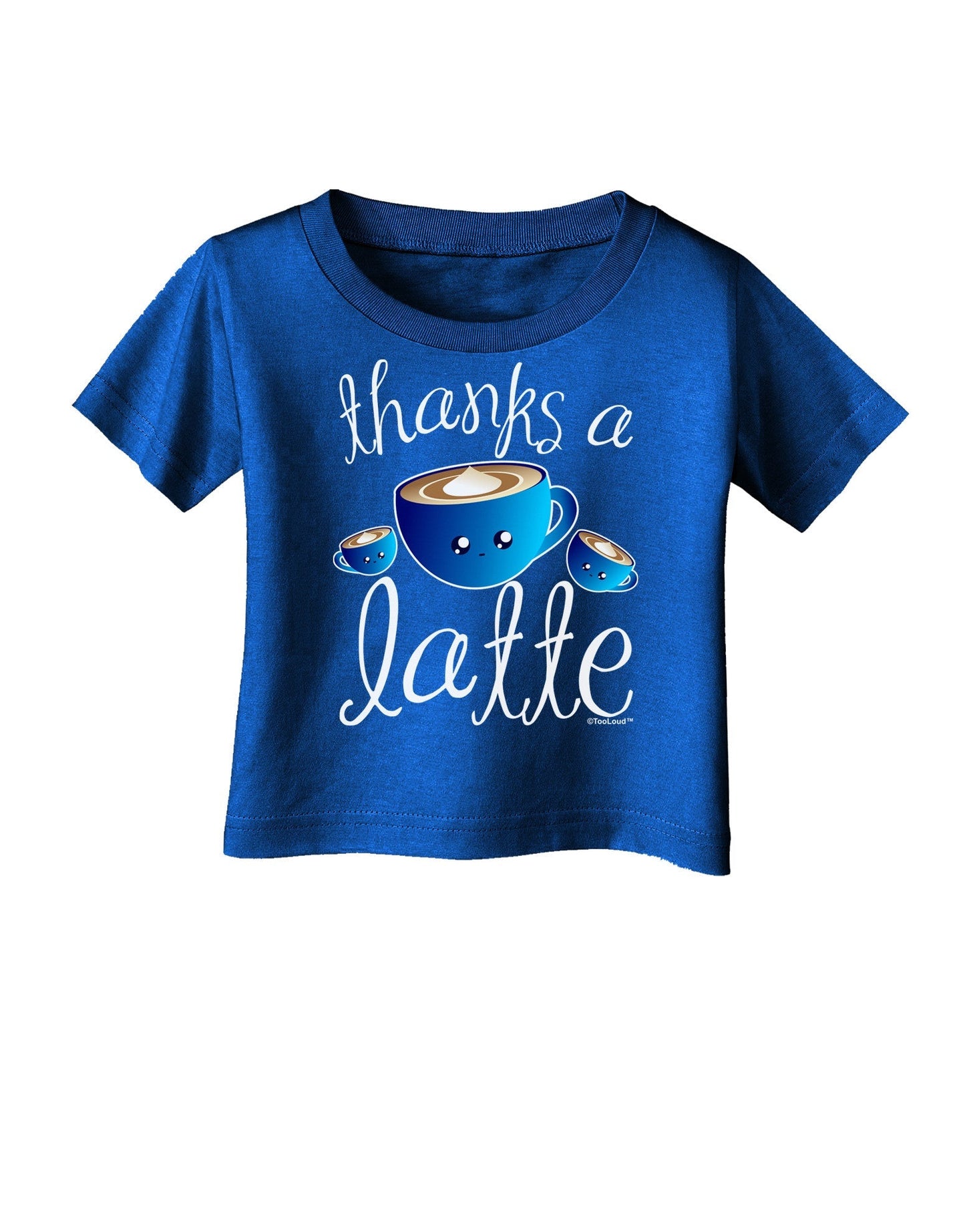 Thanks a Latte - Cute Mug Infant T-Shirt Dark-Infant T-Shirt-TooLoud-Royal-Blue-06-Months-Davson Sales