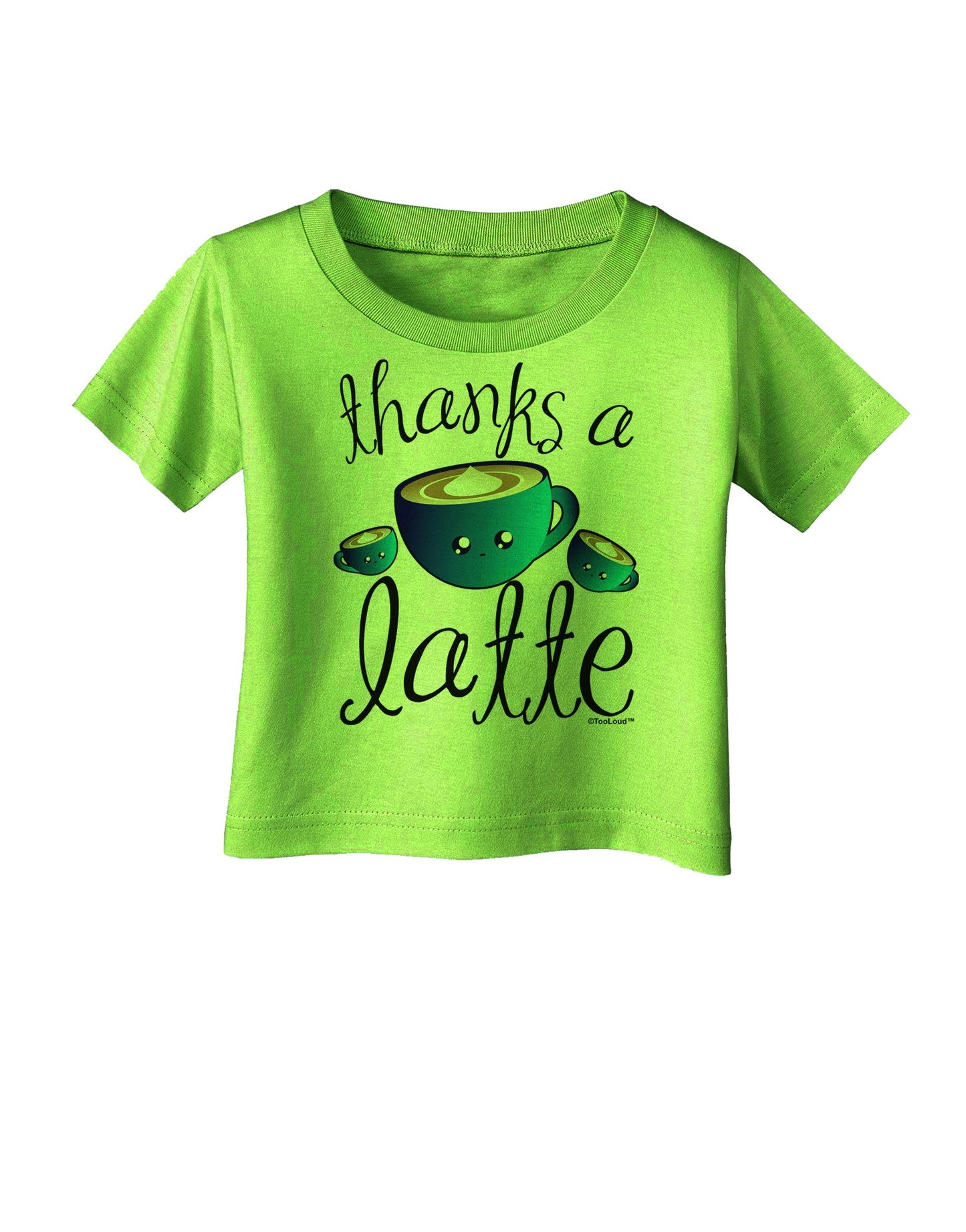 Thanks a Latte - Cute Mug Infant T-Shirt-Infant T-Shirt-TooLoud-Lime-Green-06-Months-Davson Sales