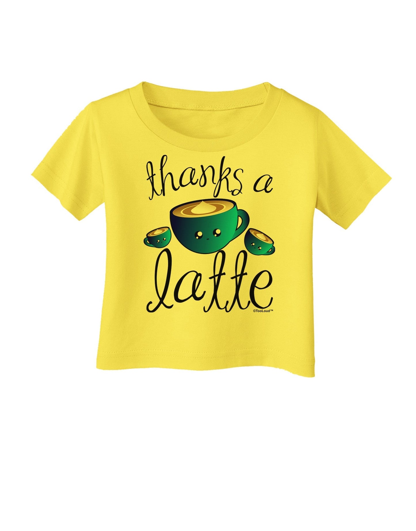 Thanks a Latte - Cute Mug Infant T-Shirt-Infant T-Shirt-TooLoud-Yellow-06-Months-Davson Sales