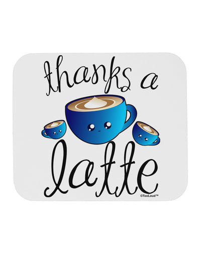 Thanks a Latte - Cute Mug Mousepad-TooLoud-White-Davson Sales