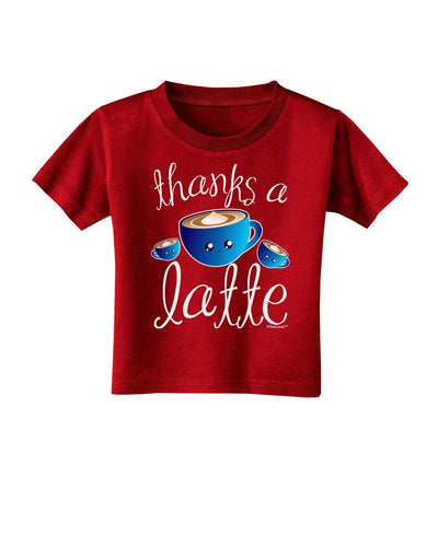 Thanks a Latte - Cute Mug Toddler T-Shirt Dark-Toddler T-Shirt-TooLoud-Red-2T-Davson Sales