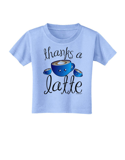 Thanks a Latte - Cute Mug Toddler T-Shirt-Toddler T-Shirt-TooLoud-Aquatic-Blue-2T-Davson Sales