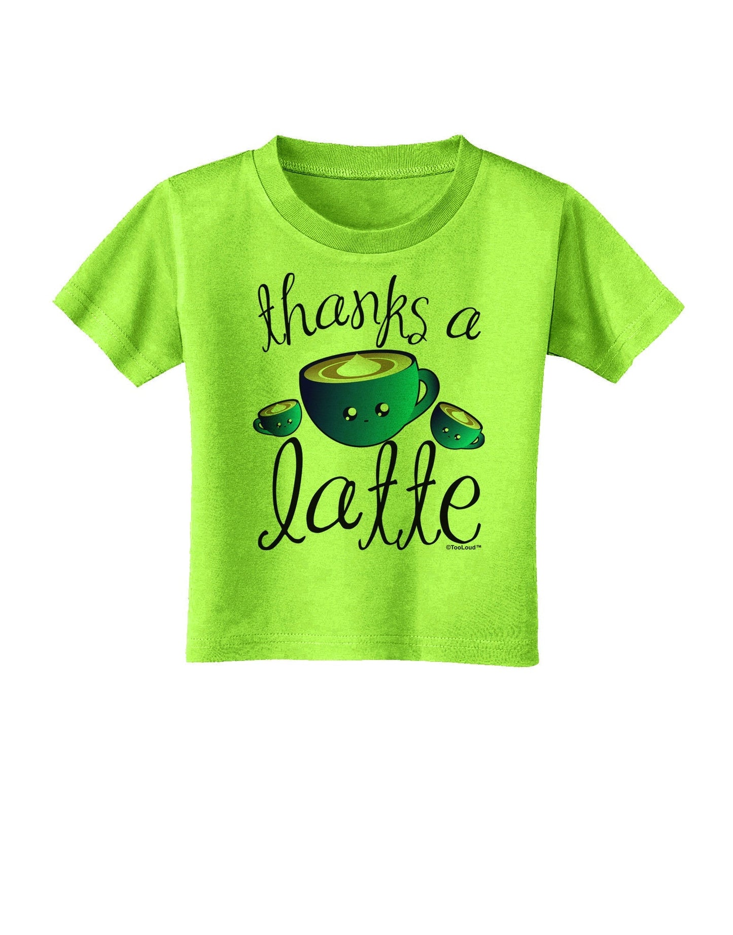 Thanks a Latte - Cute Mug Toddler T-Shirt-Toddler T-Shirt-TooLoud-Lime-Green-2T-Davson Sales