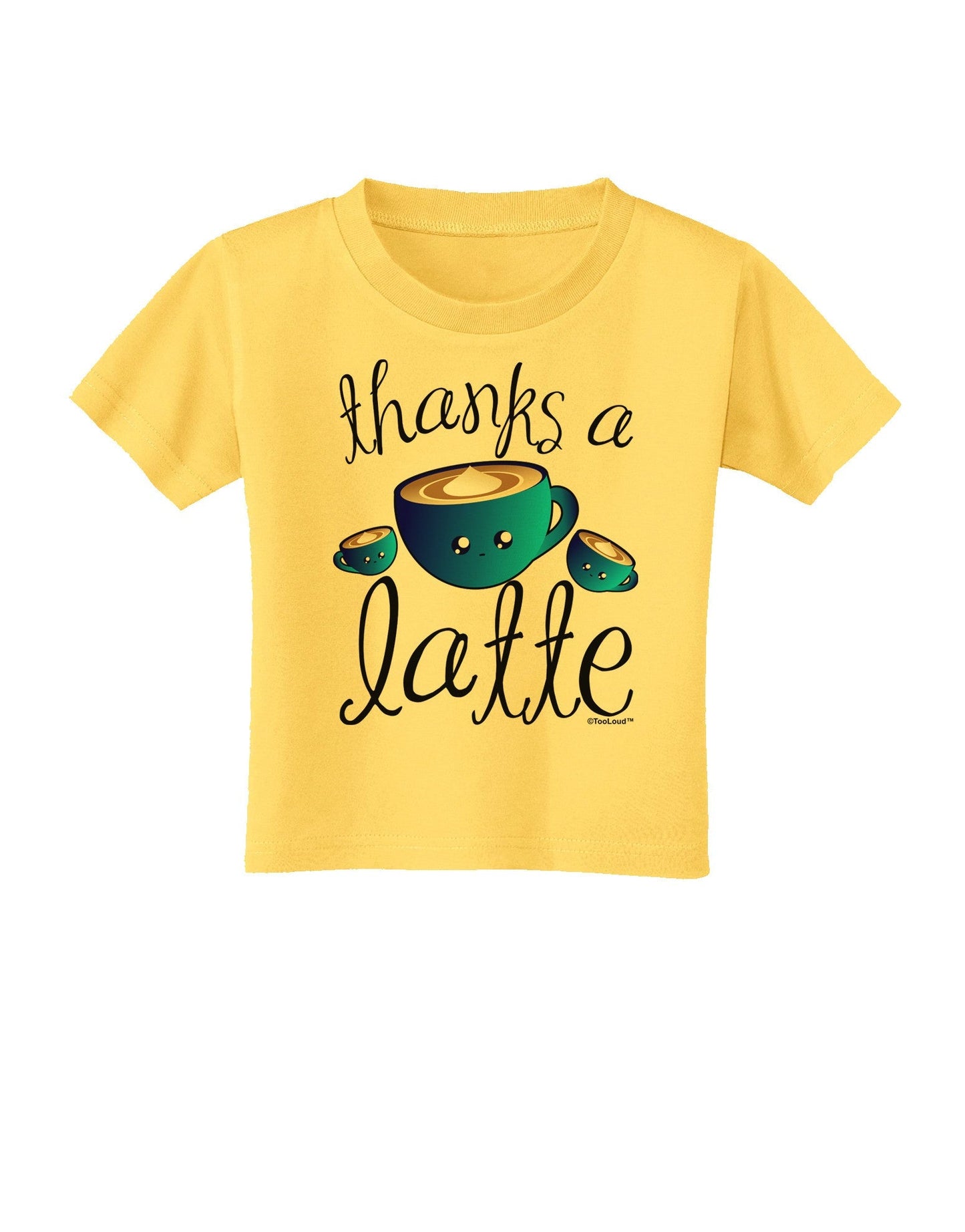 Thanks a Latte - Cute Mug Toddler T-Shirt-Toddler T-Shirt-TooLoud-Yellow-2T-Davson Sales