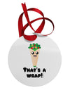 Thats A Wrap Cute Wrap Circular Metal Ornament-Ornament-TooLoud-White-Davson Sales