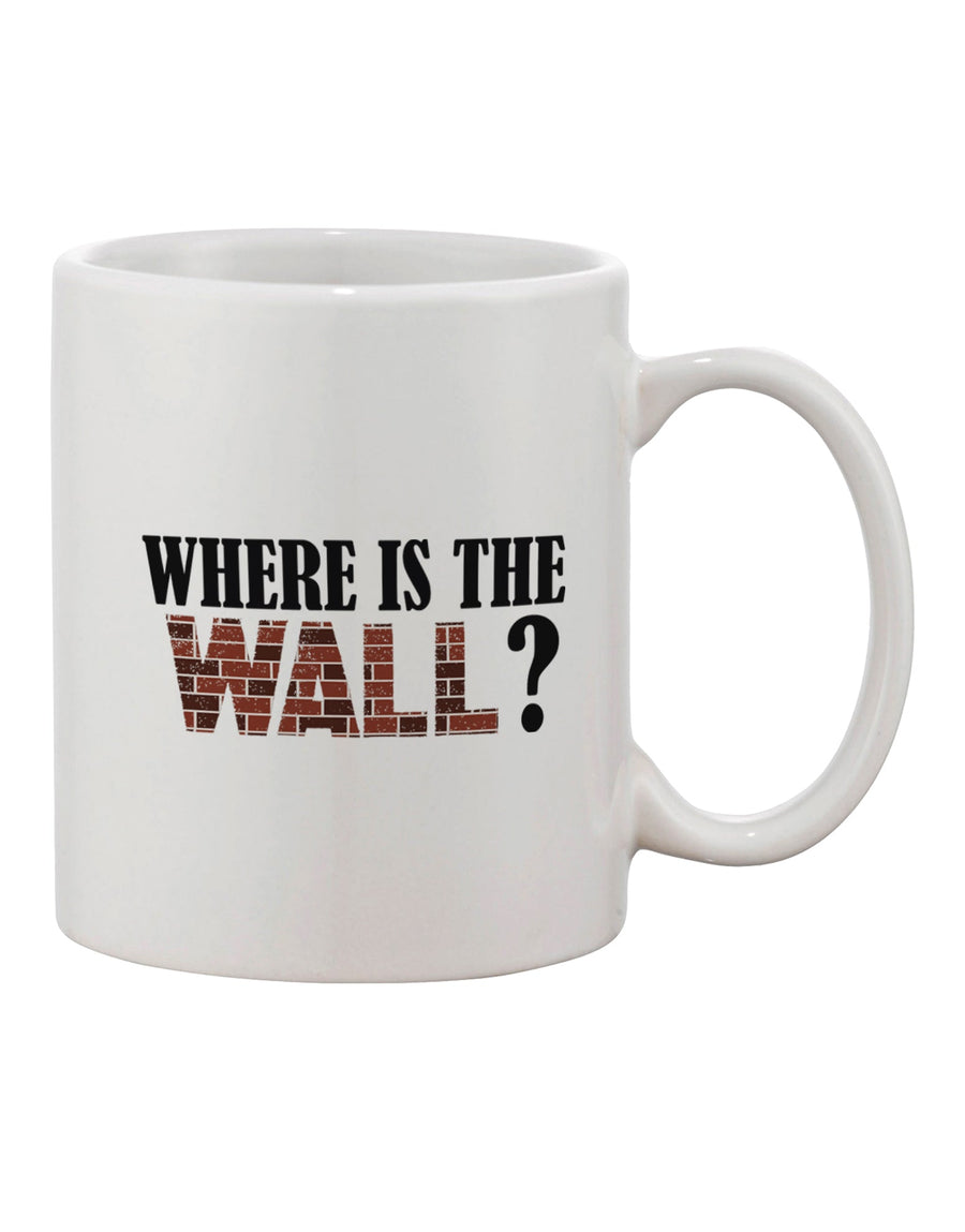 The Art of Wall Printing on an 11 oz Coffee Mug - TooLoud-11 OZ Coffee Mug-TooLoud-White-Davson Sales