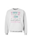 The Best Thing to Hold Onto in Life is Each Other - Color Sweatshirt-Sweatshirts-TooLoud-White-Small-Davson Sales