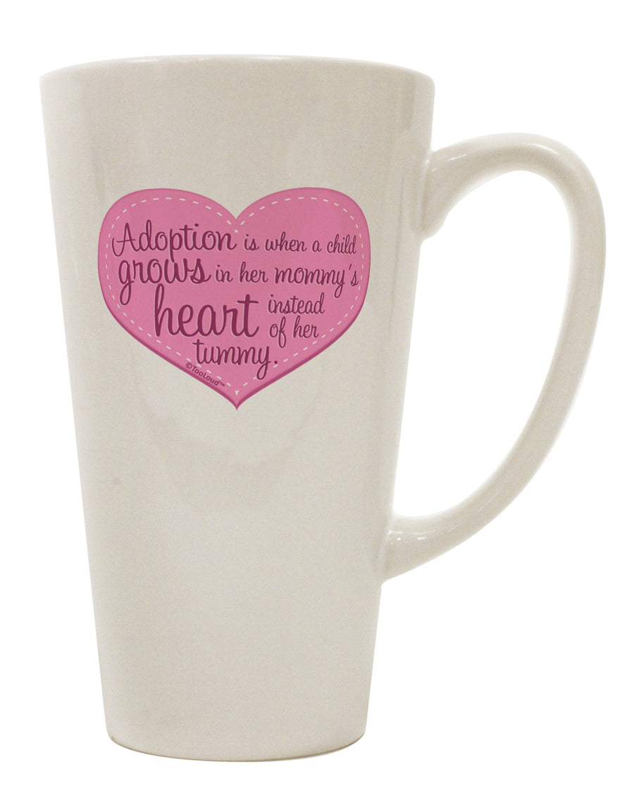 The Essence of Adoption - Mom and Daughter Quote 16 Ounce Conical Latte Coffee Mug by TooLoud-Conical Latte Mug-TooLoud-White-Davson Sales