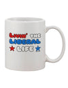 The Exquisite Elegance of the Liberal Life Printed 11 oz Coffee Mug - TooLoud-11 OZ Coffee Mug-TooLoud-White-Davson Sales