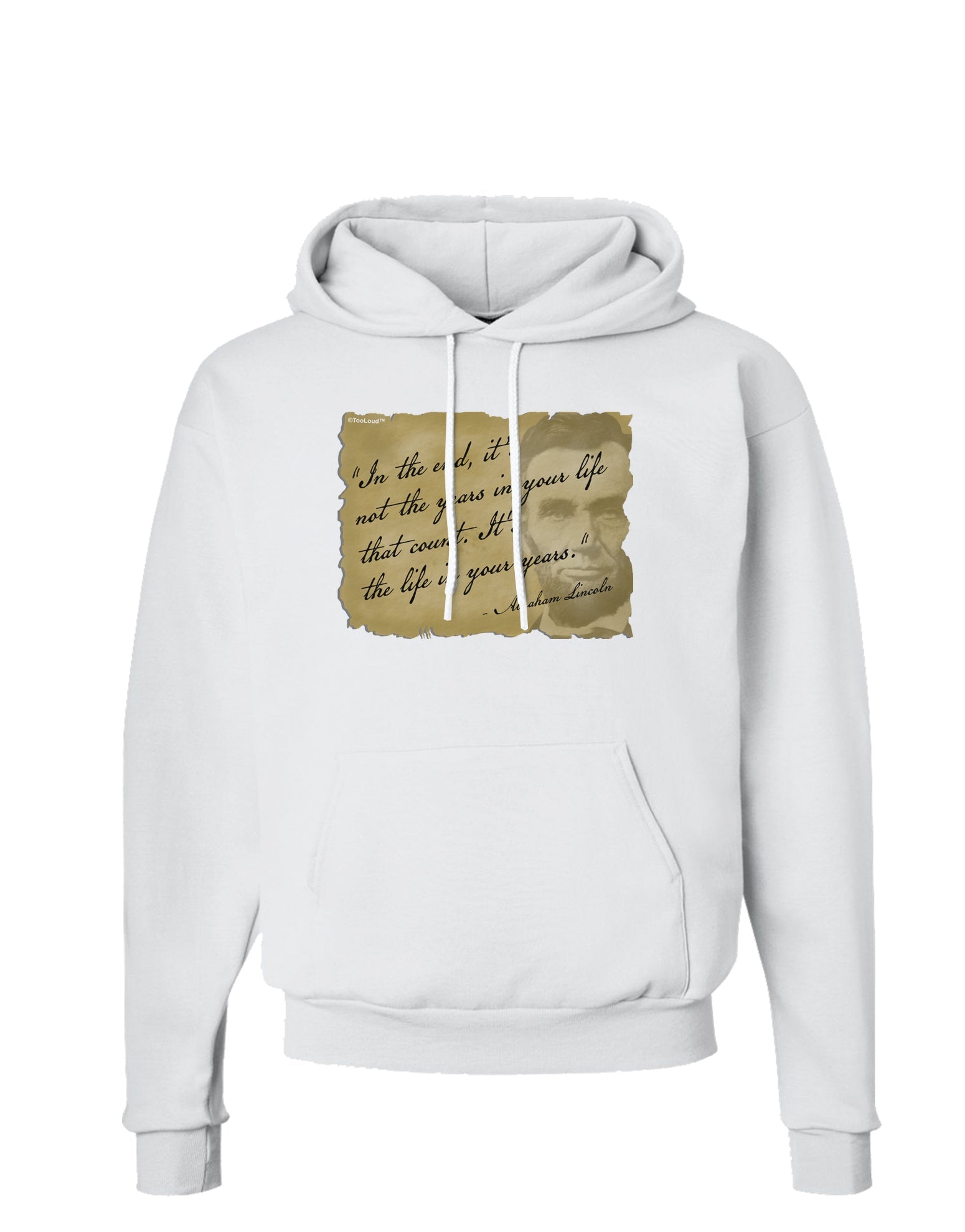 The Life In Your Years Lincoln Hoodie Sweatshirt by TooLoud-Hoodie-TooLoud-White-Small-Davson Sales