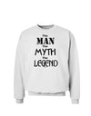 The Man The Myth The Legend Sweatshirt by TooLoud-Sweatshirts-TooLoud-White-Small-Davson Sales