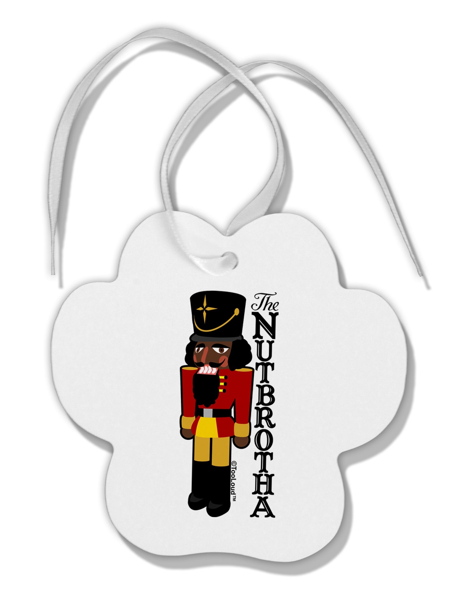 The Nutbrotha - Black Nutcracker Paw Print Shaped Ornament by TooLoud-TooLoud-White-Davson Sales