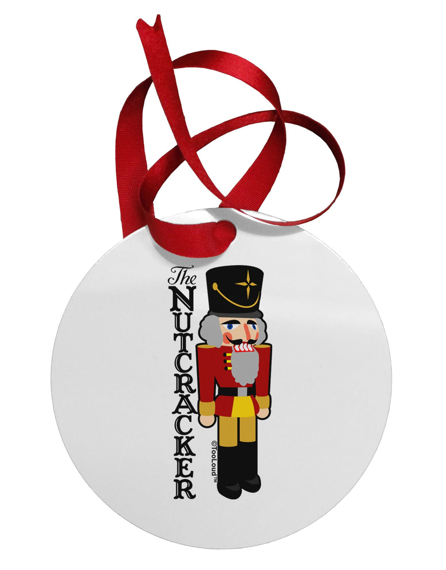 The Nutcracker with Text Circular Metal Ornament by TooLoud-Ornament-TooLoud-White-Davson Sales