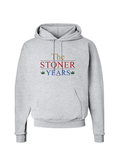 The Stoner Years Hoodie Sweatshirt by TooLoud-Hoodie-TooLoud-AshGray-Small-Davson Sales