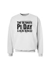 The Ultimate Pi Day Text Sweatshirt by TooLoud-Sweatshirts-TooLoud-White-Small-Davson Sales