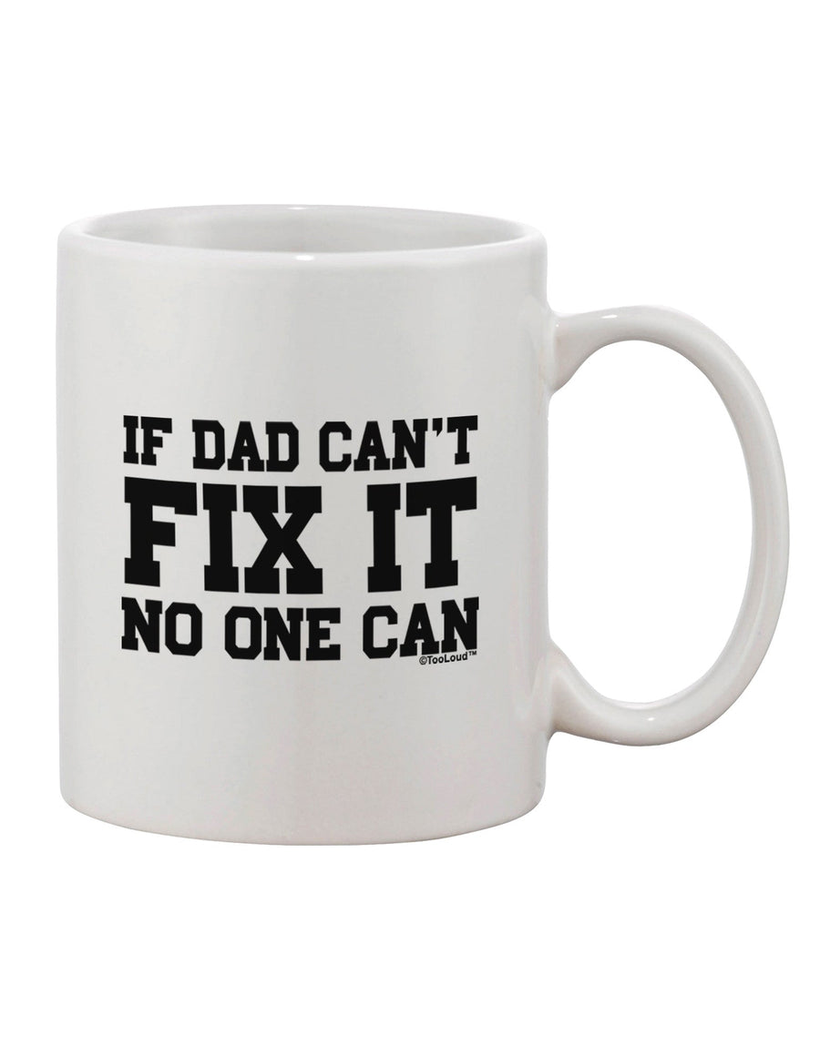 The Unmatched Elegance of the Dad Printed 11 oz Coffee Mug - TooLoud-11 OZ Coffee Mug-TooLoud-White-Davson Sales