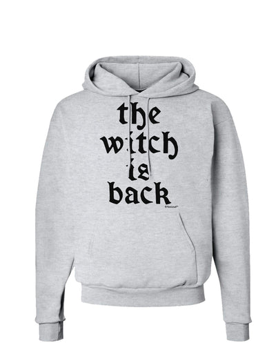 The Witch Is Back Hoodie Sweatshirt by TooLoud-Hoodie-TooLoud-AshGray-Small-Davson Sales