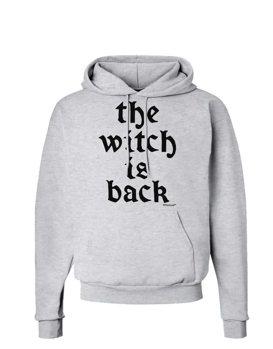 The Witch Is Back Hoodie Sweatshirt by TooLoud-Hoodie-TooLoud-White-Small-Davson Sales