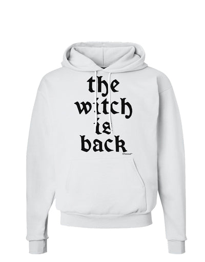 The Witch Is Back Hoodie Sweatshirt by TooLoud-Hoodie-TooLoud-White-Small-Davson Sales