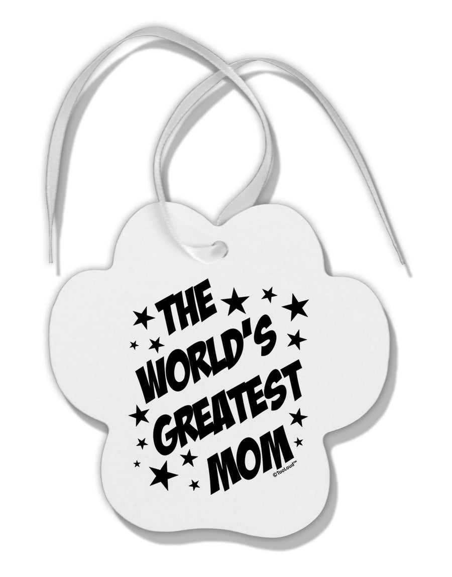 The World's Greatest Mom - Superhero Style Paw Print Shaped Ornament by TooLoud-Ornament-TooLoud-White-Davson Sales