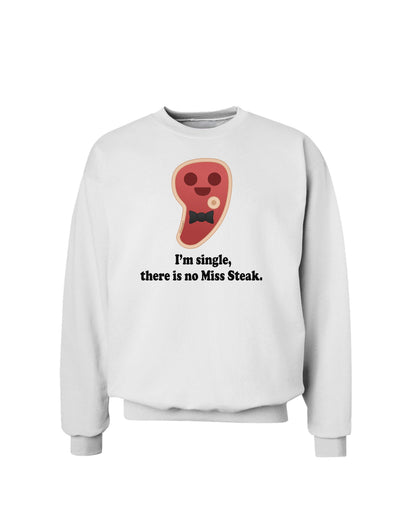 There Is No Miss Steak Sweatshirt by TooLoud-Sweatshirts-TooLoud-White-Small-Davson Sales