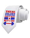 These Colors Don't Run But I Do - Patriotic Workout Printed White Necktie