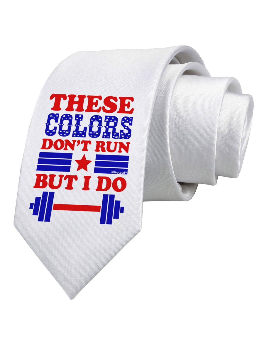 These Colors Don't Run But I Do - Patriotic Workout Printed White Necktie