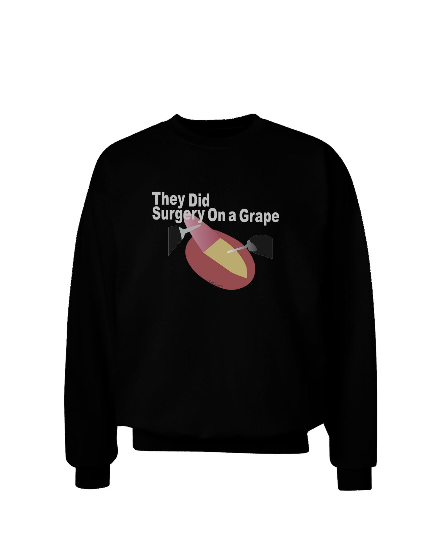 They Did Surgery On a Grape Adult Dark Sweatshirt by TooLoud-TooLoud-Black-Small-Davson Sales