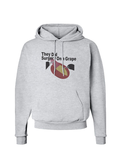 They Did Surgery On a Grape Hoodie Sweatshirt by TooLoud-Hoodie-TooLoud-AshGray-Small-Davson Sales