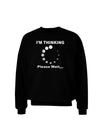 Thinking Please Wait Adult Dark Sweatshirt-Sweatshirts-TooLoud-Black-Small-Davson Sales