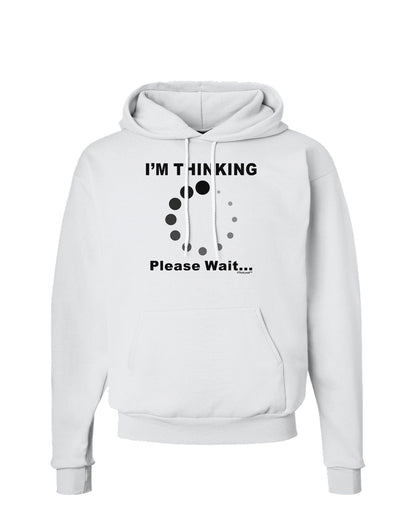 Thinking Please Wait Hoodie Sweatshirt-Hoodie-TooLoud-White-Small-Davson Sales