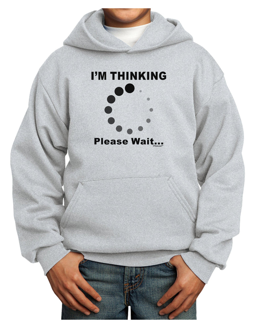 Thinking Please Wait Youth Hoodie Pullover Sweatshirt-Youth Hoodie-TooLoud-White-XS-Davson Sales