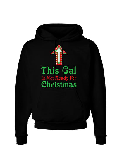 This Gal Is Not Ready For Christmas Dark Hoodie Sweatshirt-Hoodie-TooLoud-Black-Small-Davson Sales