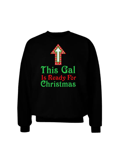 This Gal Is Ready For Christmas Adult Dark Sweatshirt-Sweatshirt-TooLoud-Black-Small-Davson Sales