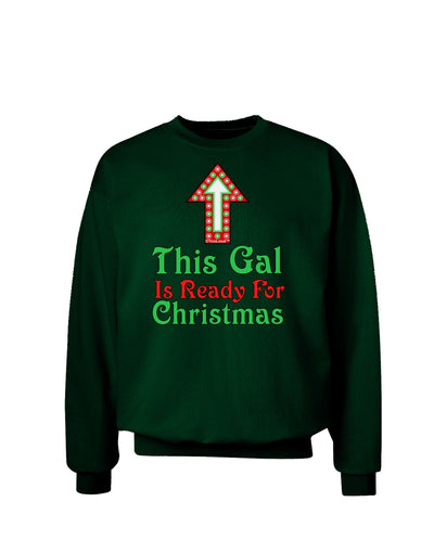 This Gal Is Ready For Christmas Adult Dark Sweatshirt-Sweatshirt-TooLoud-Deep-Forest-Green-Small-Davson Sales