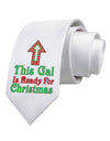 This Gal Is Ready For Christmas Printed White Necktie