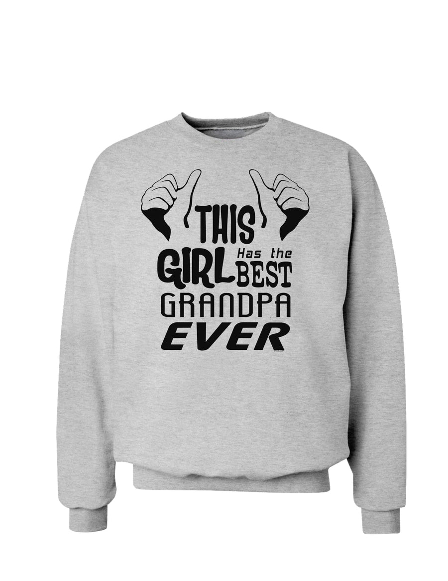 This Girl Has The Best Grandpa Ever Sweatshirt-Sweatshirts-TooLoud-White-Small-Davson Sales