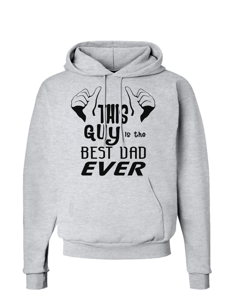 This Guy Best Dad Ever Hoodie Sweatshirt-Hoodie-TooLoud-White-Small-Davson Sales