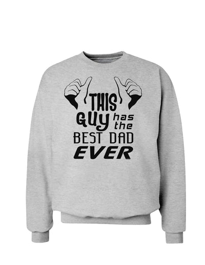 This Guy Has The Best Dad Ever Sweatshirt-Sweatshirts-TooLoud-AshGray-Small-Davson Sales