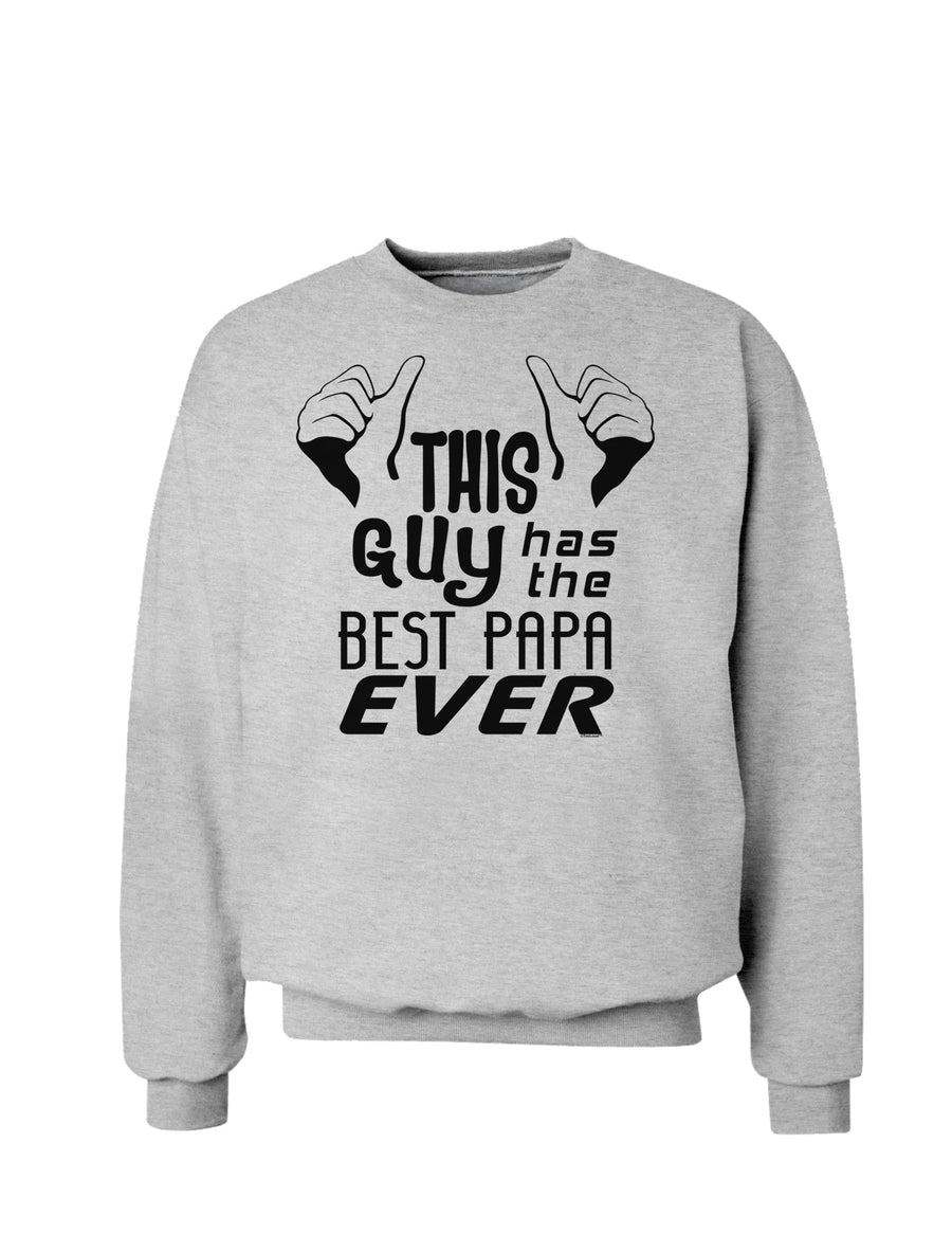 This Guy Has the Best Papa Ever Sweatshirt-Sweatshirts-TooLoud-White-Small-Davson Sales