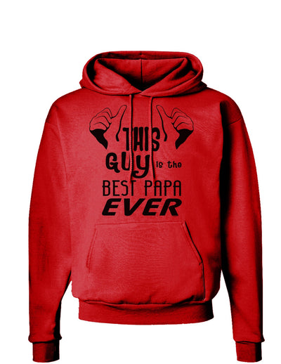 This Guy is the Best Papa Ever Hoodie Sweatshirt-Hoodie-TooLoud-Red-Small-Davson Sales