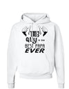 This Guy is the Best Papa Ever Hoodie Sweatshirt-Hoodie-TooLoud-White-Small-Davson Sales