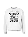 This Guy is the Best Papa Ever Sweatshirt-Sweatshirts-TooLoud-White-Small-Davson Sales