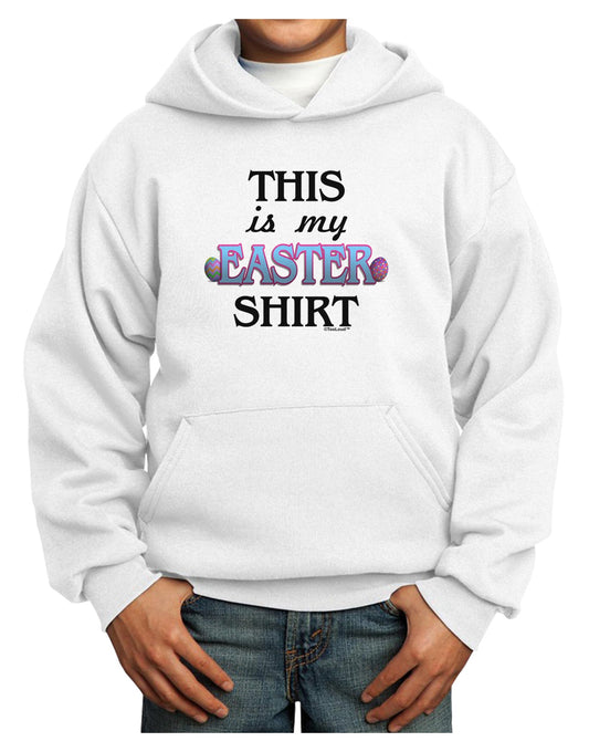 This Is My Easter Shirt Youth Hoodie Pullover Sweatshirt-Youth Hoodie-TooLoud-White-XS-Davson Sales