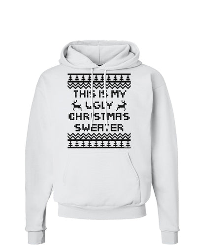 This Is My Ugly Christmas Sweater Hoodie Sweatshirt-Hoodie-TooLoud-White-Small-Davson Sales