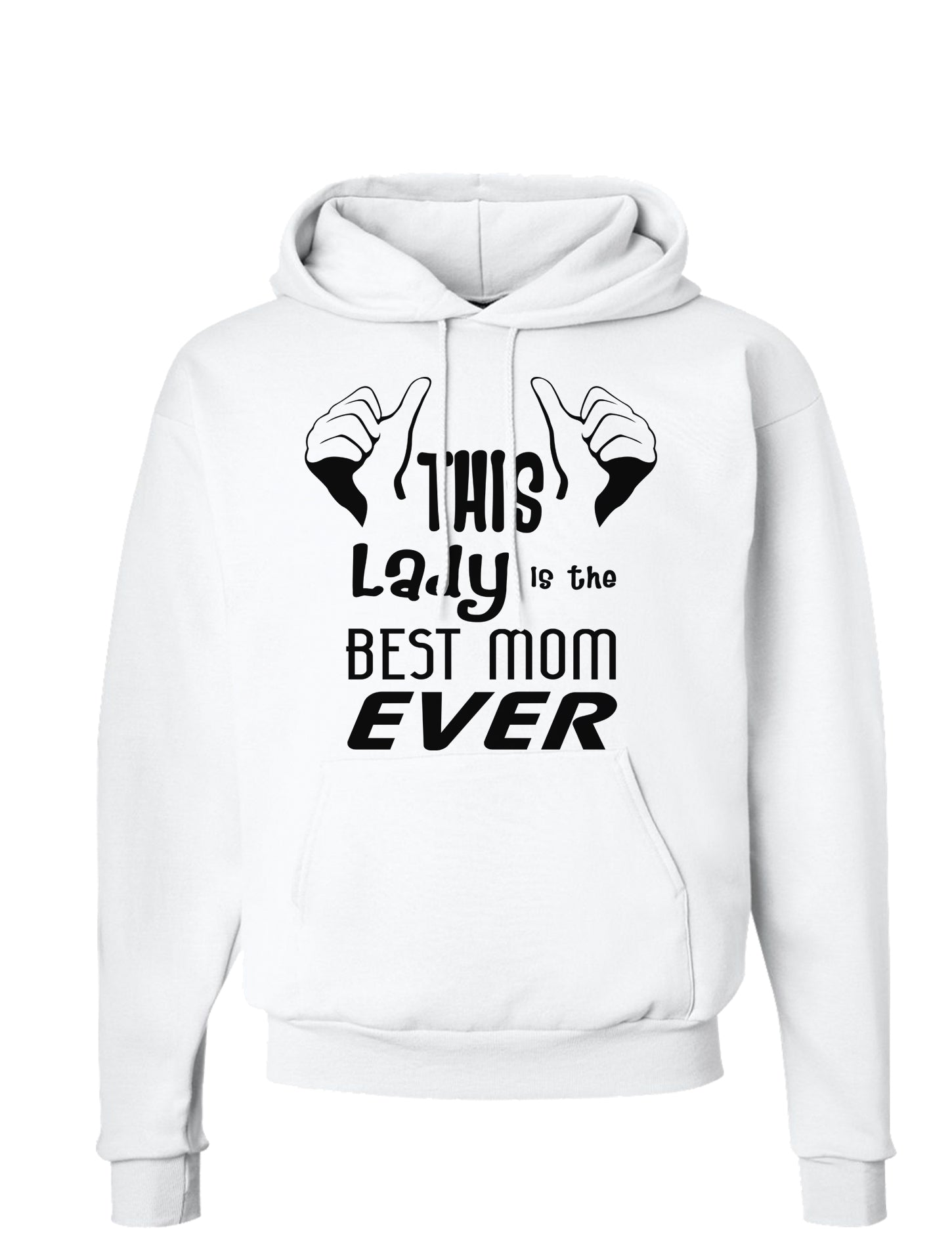 This Lady is the Best Mom Ever Hoodie Sweatshirt-Hoodie-TooLoud-White-Small-Davson Sales