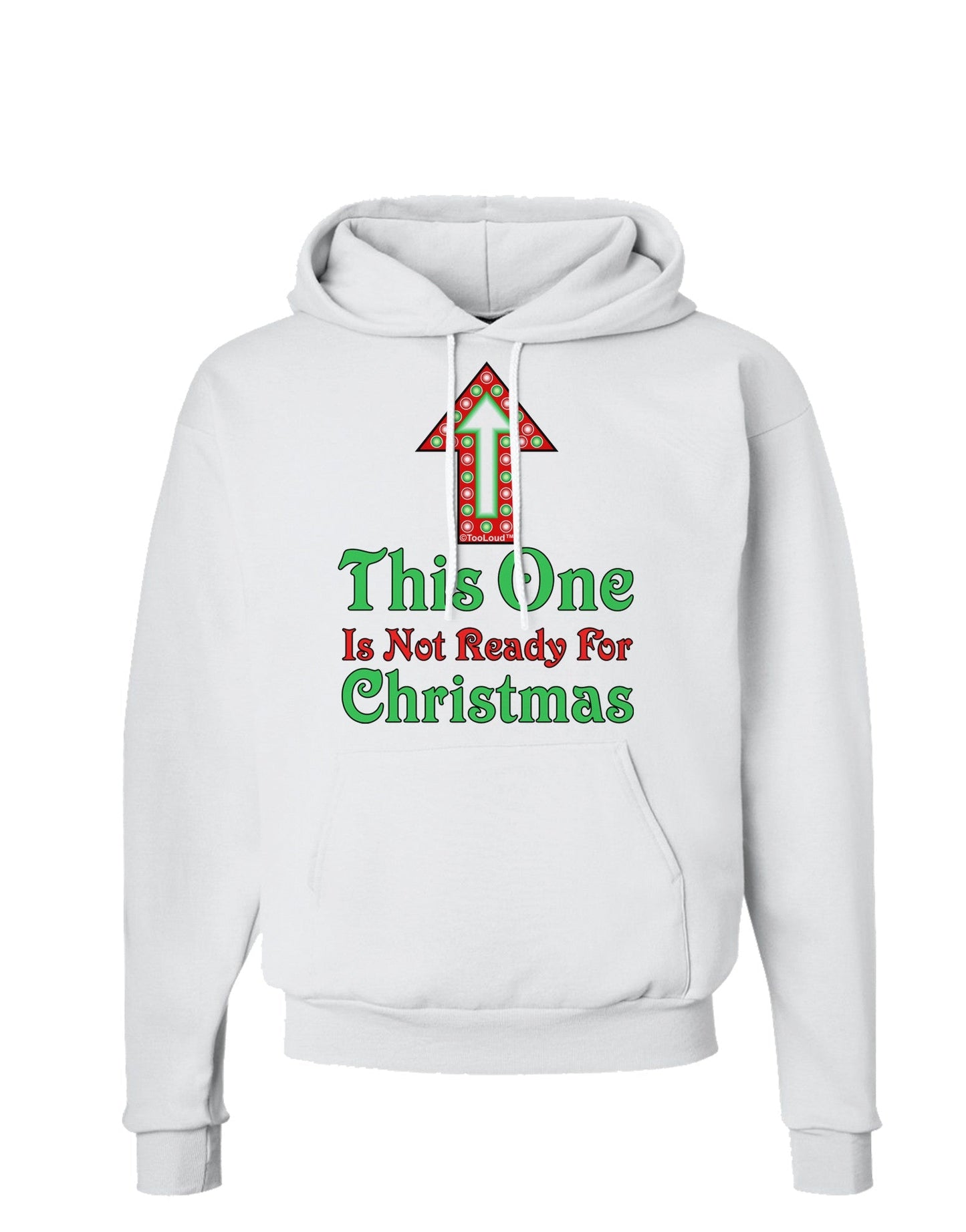 This One Is Not Ready For Christmas Hoodie Sweatshirt-Hoodie-TooLoud-White-Small-Davson Sales