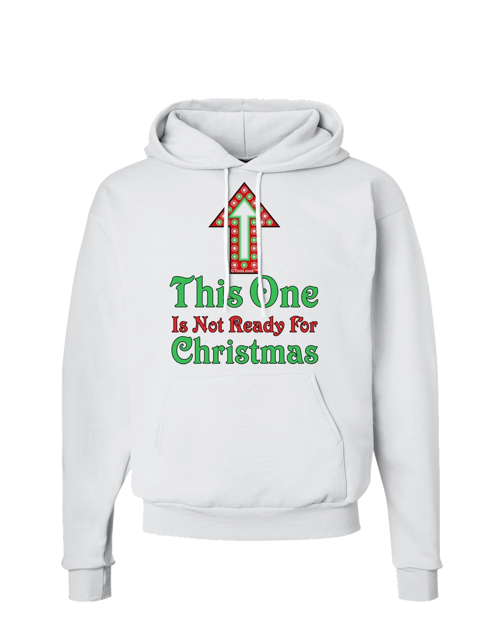 This One Is Not Ready For Christmas Hoodie Sweatshirt-Hoodie-TooLoud-White-Small-Davson Sales